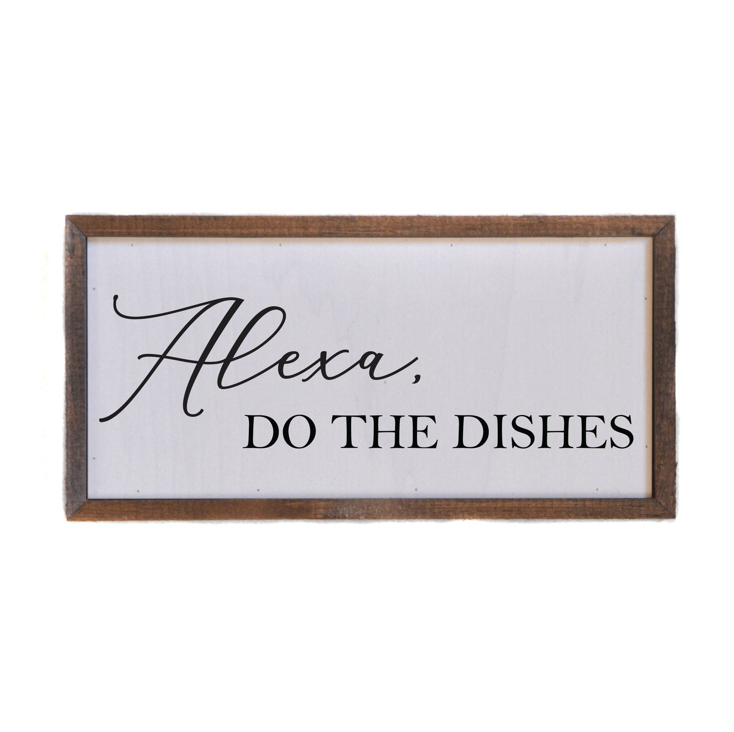 12x6 Alexa, Do The Dishes Wall Sign - DW011