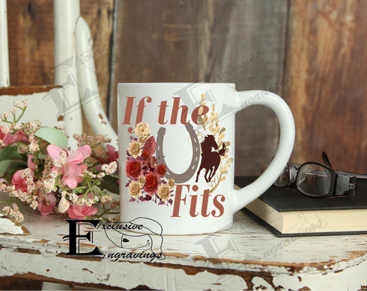 If The Horse Shoe Fits Mug (Design 1)